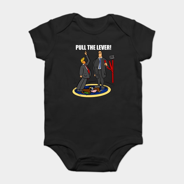 President Trump Pull The Lever Bunker Bitch Baby Bodysuit by belownormal